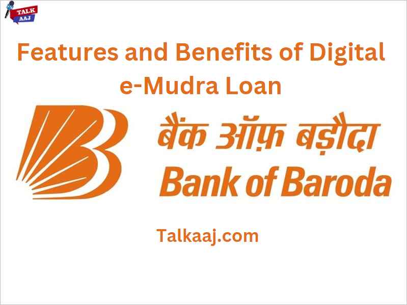 Full details of features and benefits of Digital E-Mudra Loan