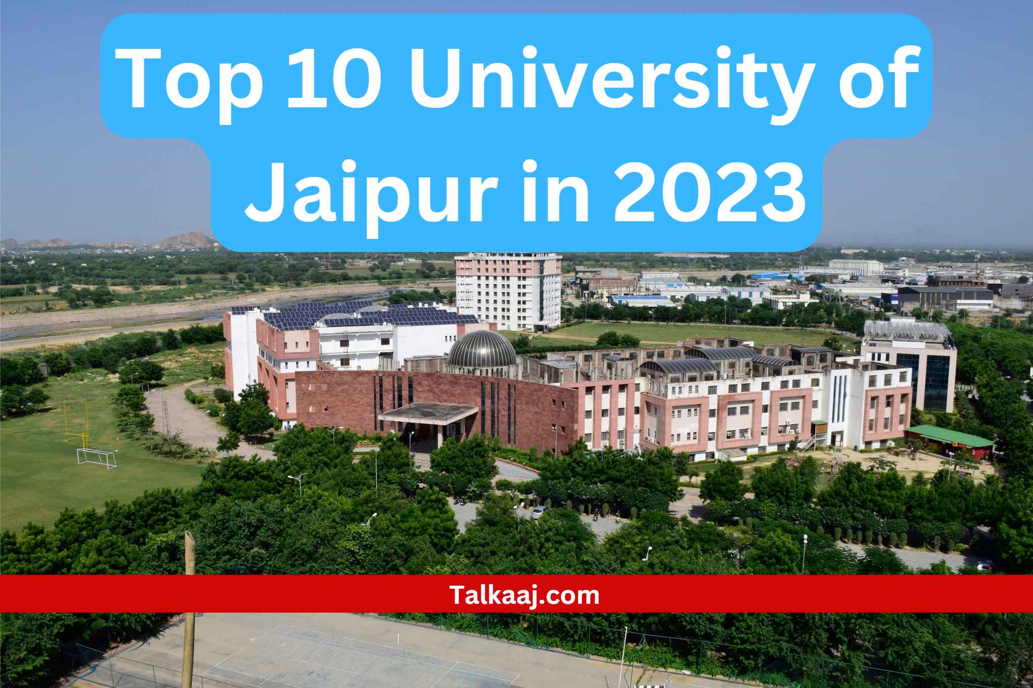 top 10 University of Jaipur Complete Review in 2023