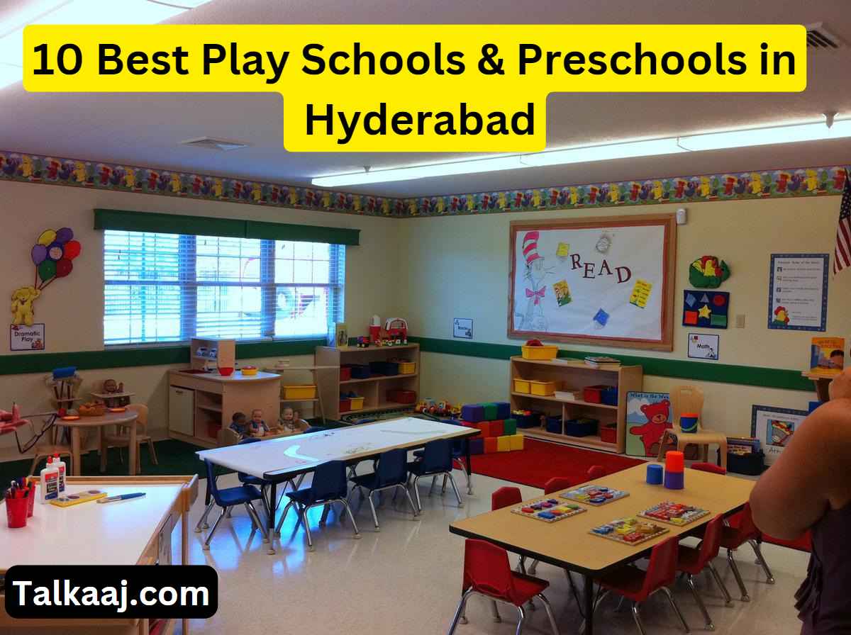 10 Best Play Schools & Preschools in Hyderabad 2023