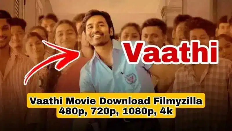 Vaathi Full Movie Download
