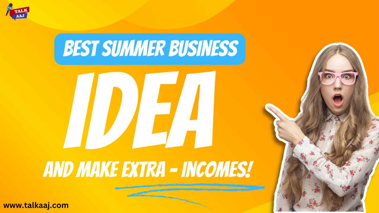 Business Idea For Summer