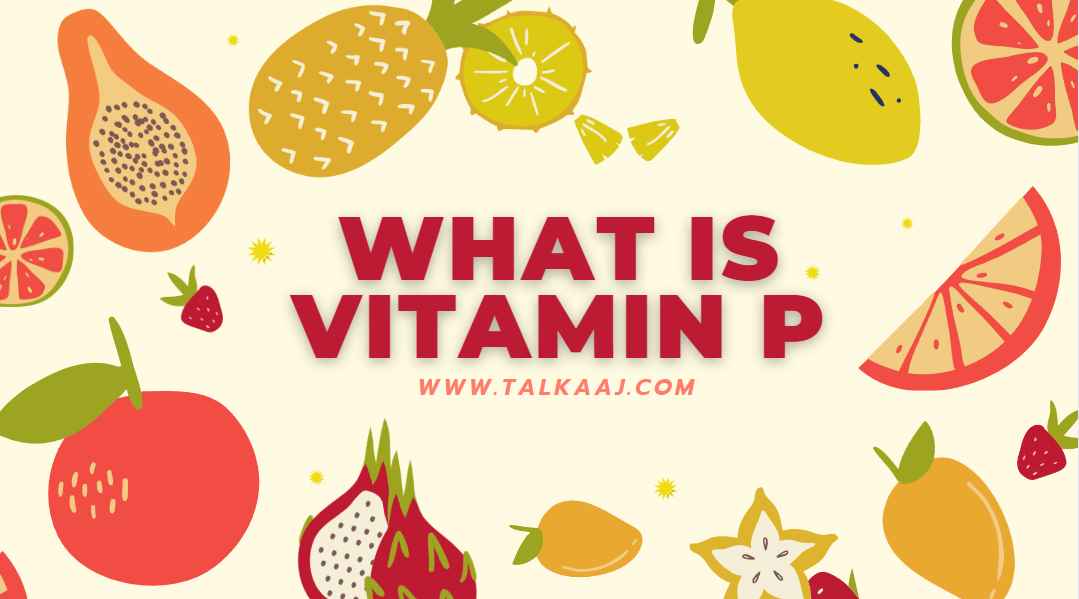 What Is Vitamin P