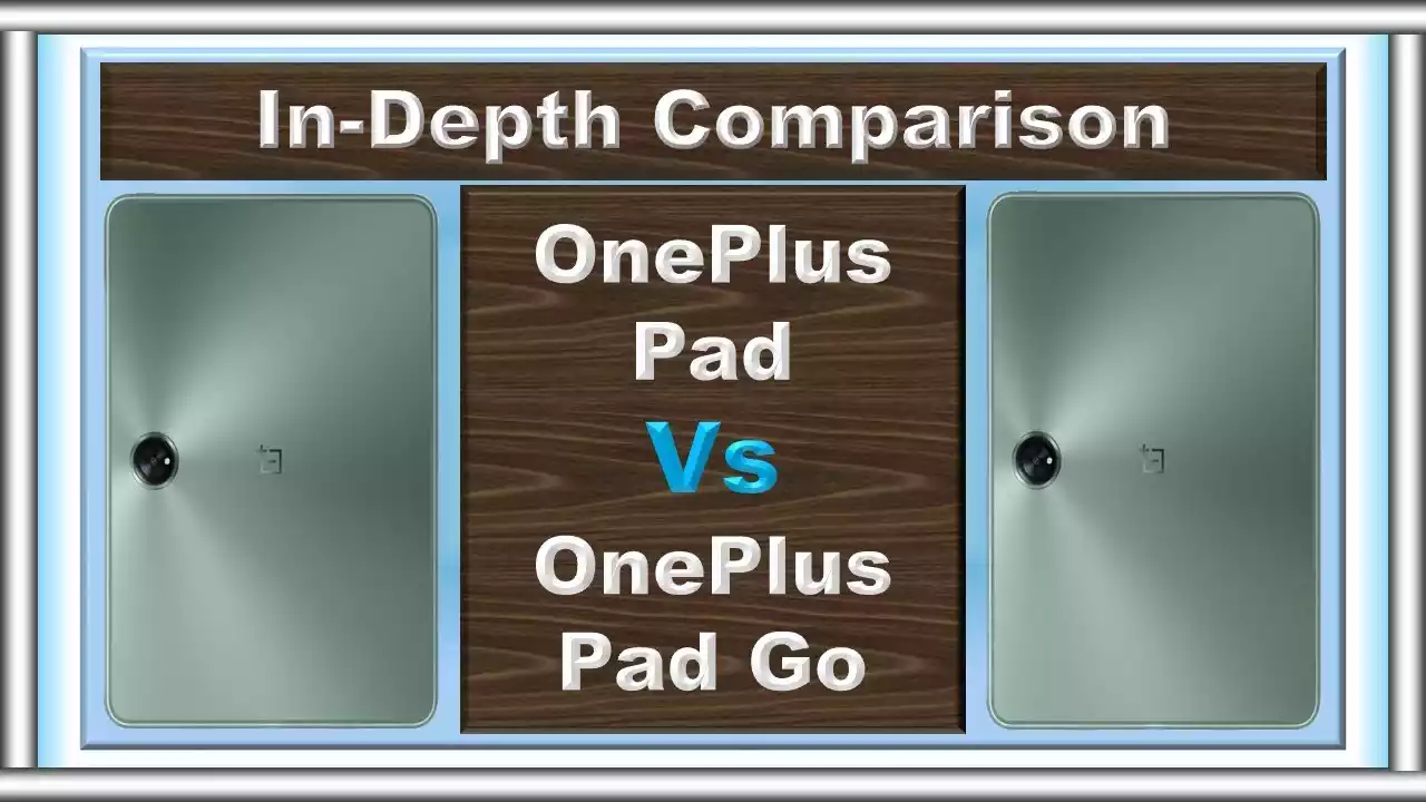 Oneplus Pad Go Vs Oneplus Pad Specs Comparison