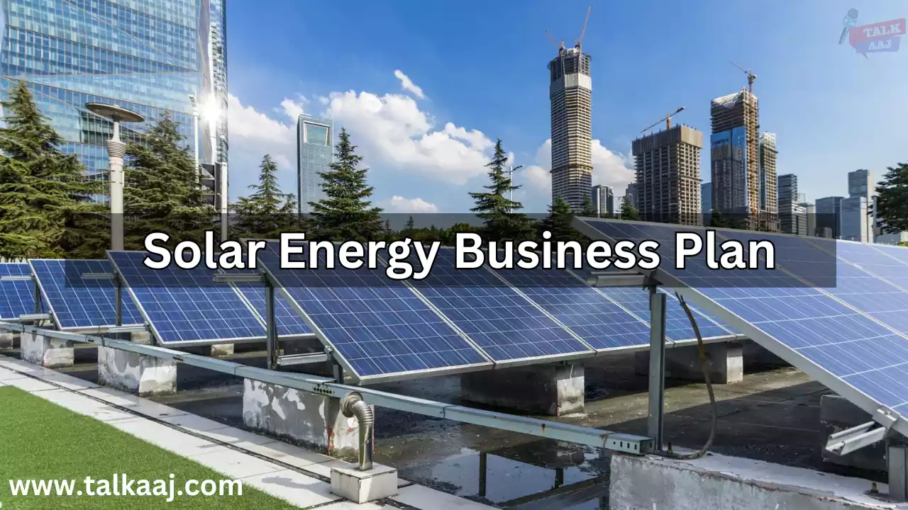 Solar Energy Business Plan In Hindi 2024-talkaaj.com