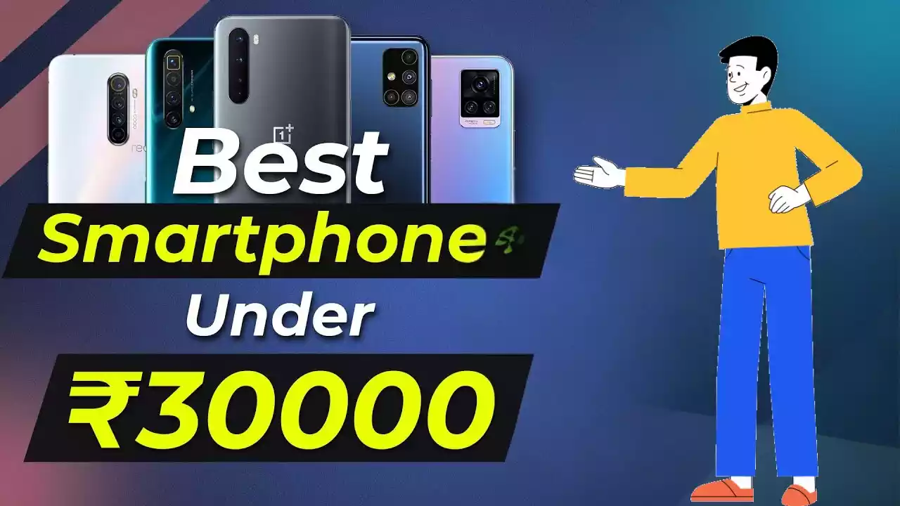 Best Smartphones Under 30000 2024 Review